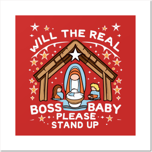 Will the Real Boss Baby Please Stand Up Nativity Posters and Art